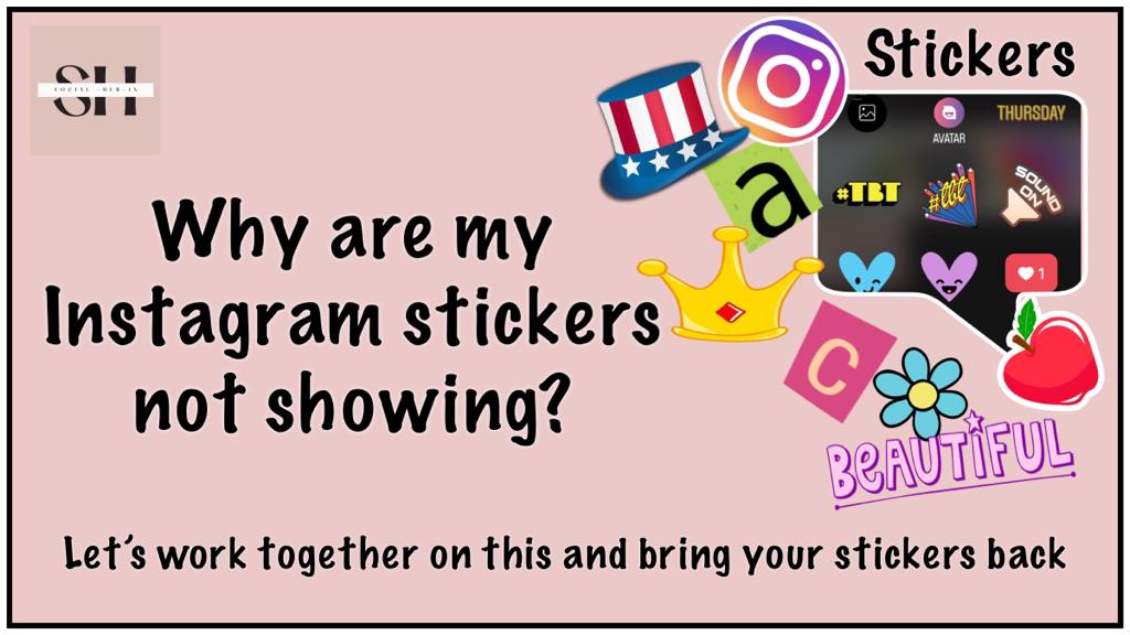 My stickers Not showing on instagram