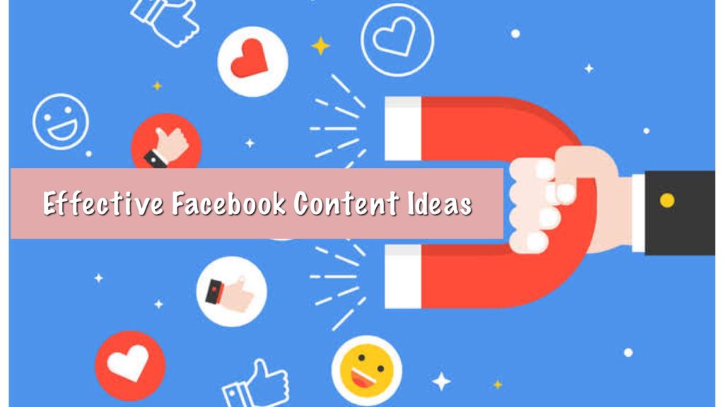 Effective Facebook Content Ideas
