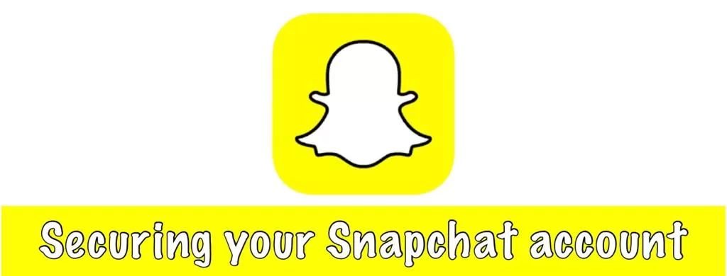 pro tips for securing your snapchat account