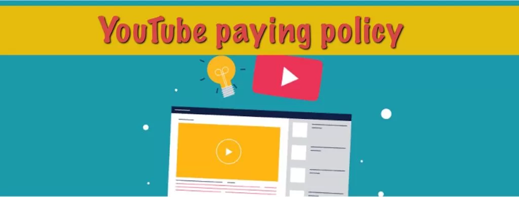 Youtube Paying Policy
