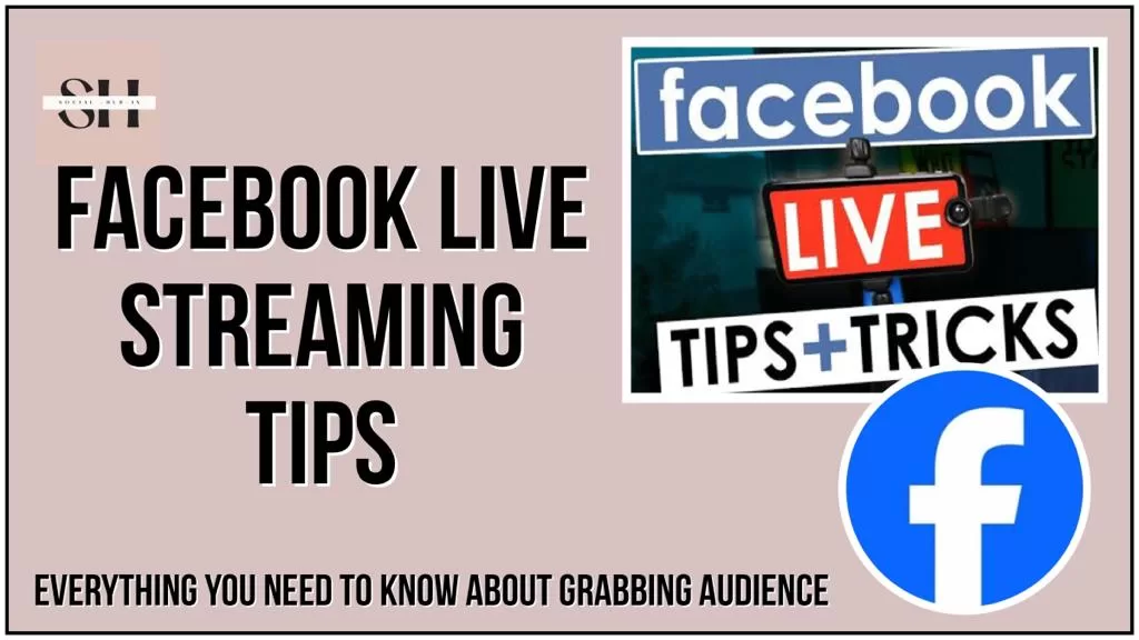 facebook live streaming tips