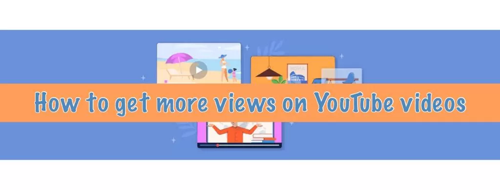 how to get more views on youtube videos