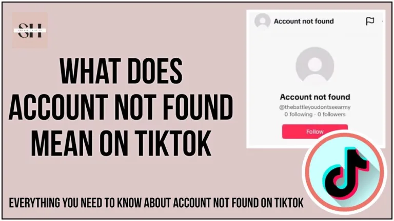 What Does Account Not Found Mean On TikTok