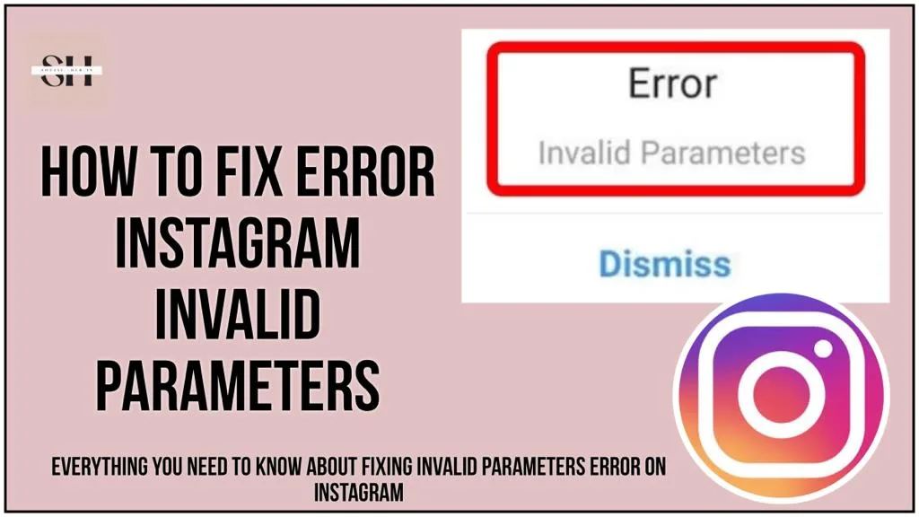 How To Fix Error Instagram Invalid Parameters