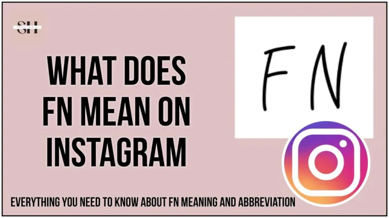 What Does FN Mean On Instagram