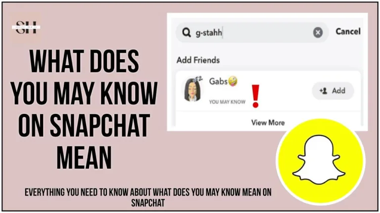 What Does You May Know On Snapchat Mean