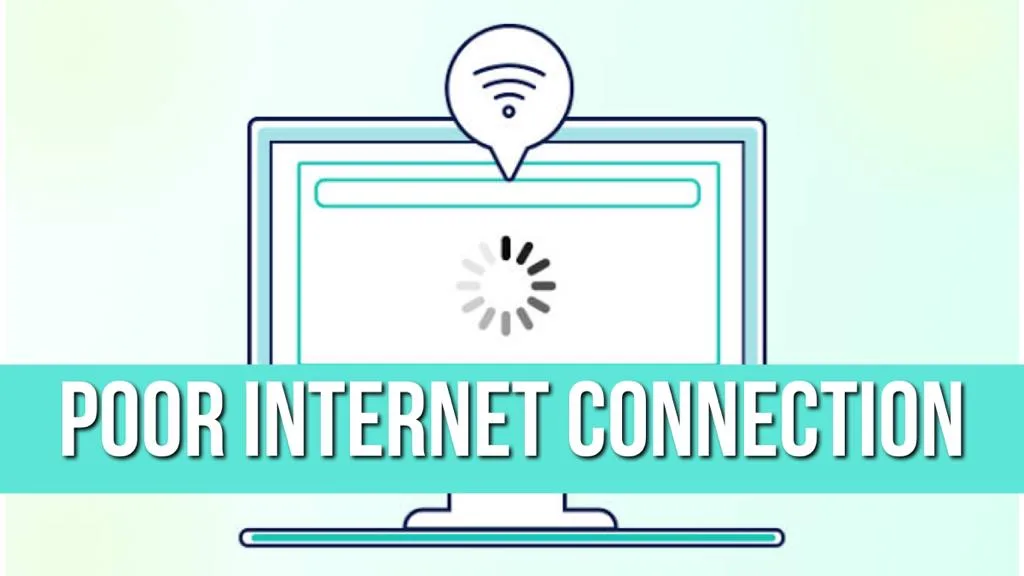 how do i fix poor internet connection