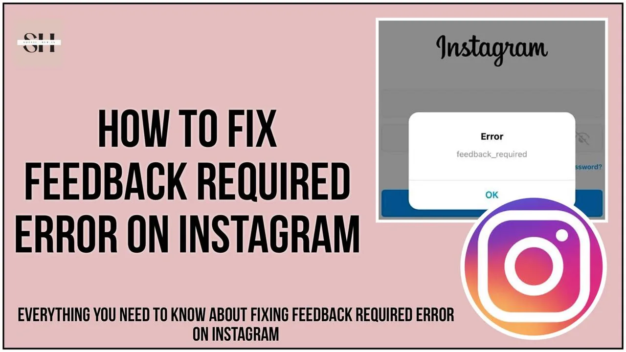 Fix Feedback Required Error On Instagram