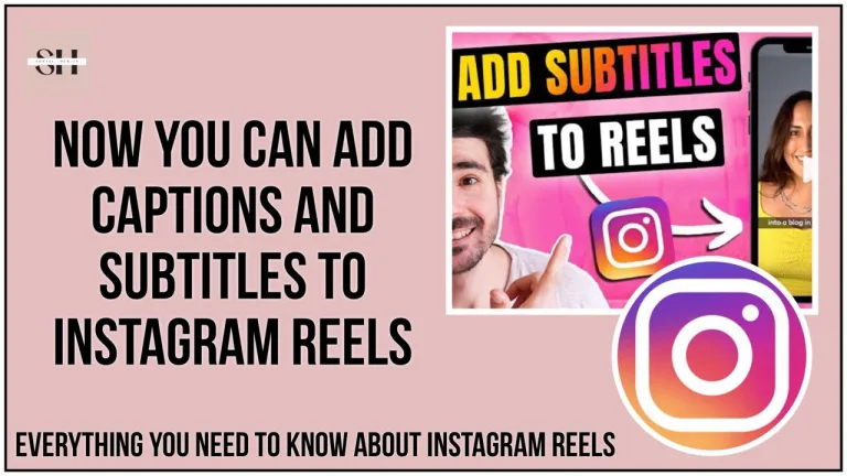 Now You Can Add Captions And Subtitles To Instagram Reels