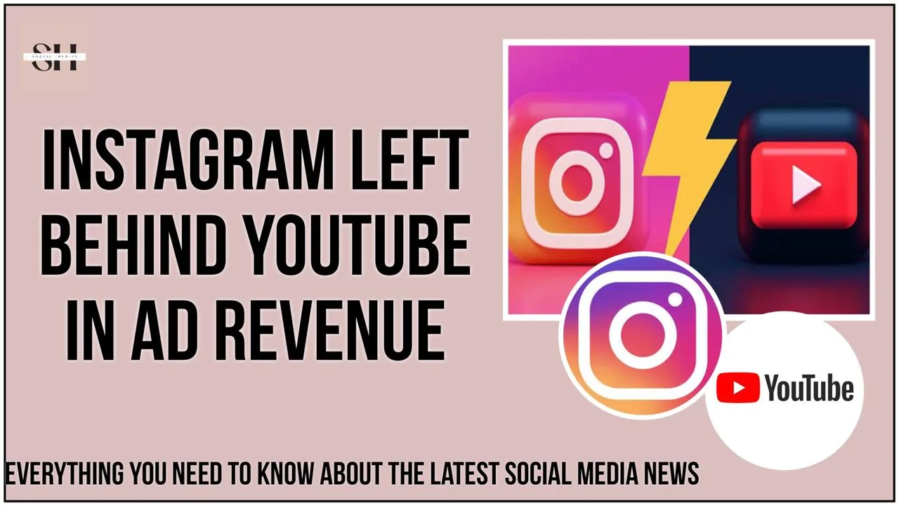 Instagram Over Took YouTube In Ad Revenue