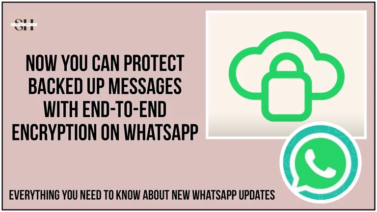 Latest News | Now You Can Protect Backed Up Messages With End-To-End Encryption On WhatsApp