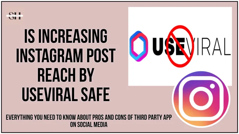 Is Increasing Instagram Post Reach By UseViral Safe