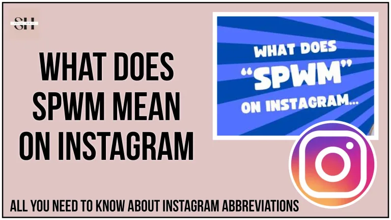 What Does SPWM Mean On Instagram