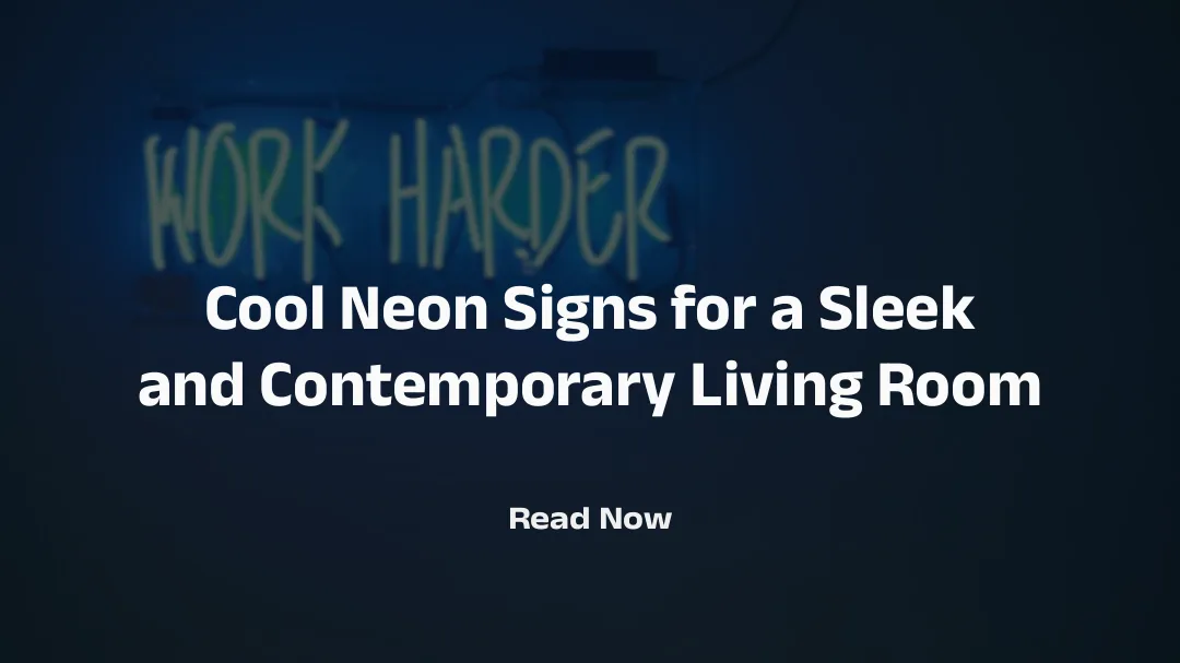 Cool Neon Signs for a Sleek and Contemporary Living Room