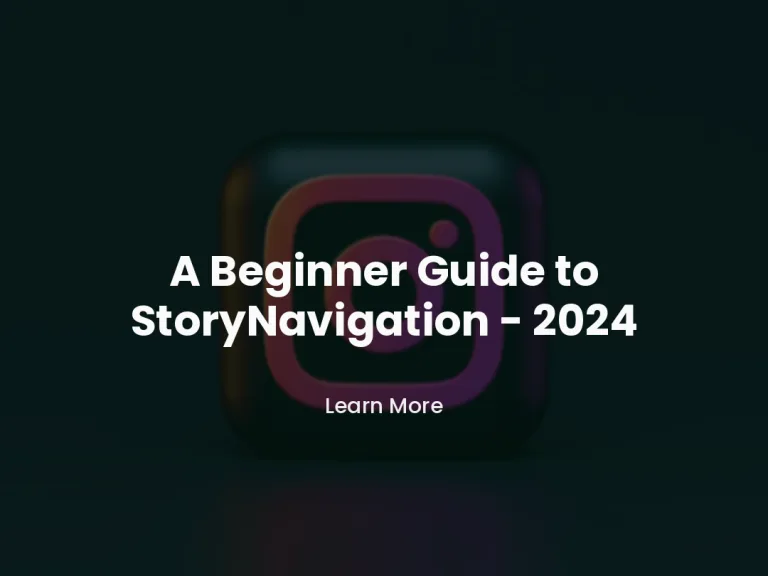 A Beginner Guide to StoryNavigation – 2024