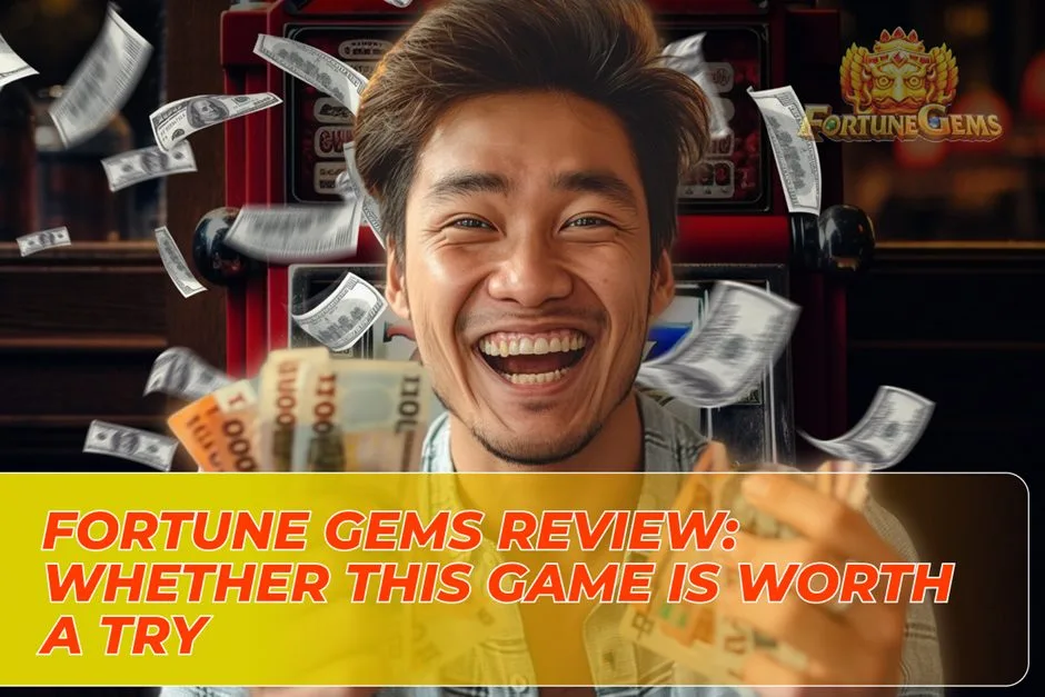 Fortune Gems Review: Whether this Game is Worth a Try