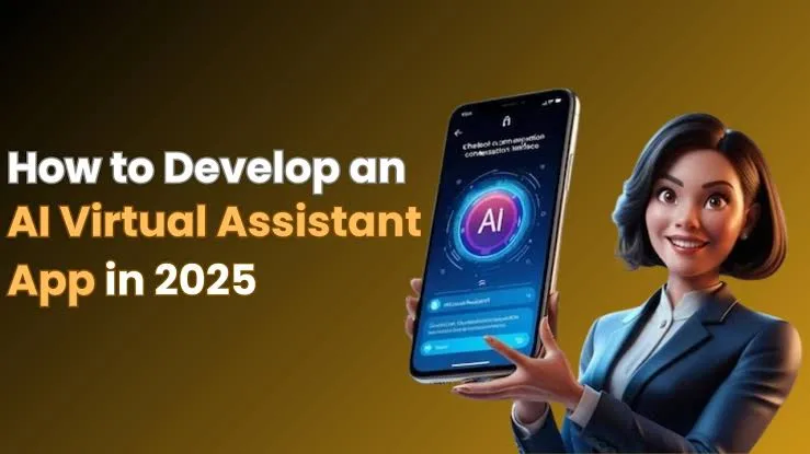 Key Considerations for Developing an AI Virtual Assistant App