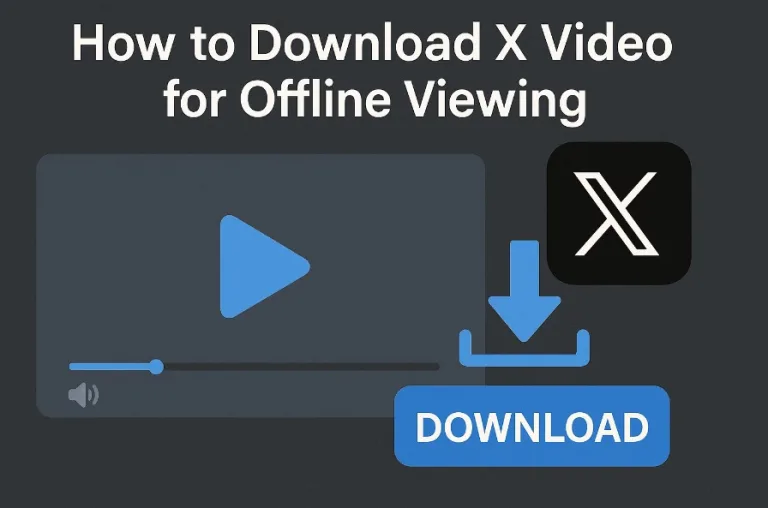 How to Download X Video for Offline Viewing
