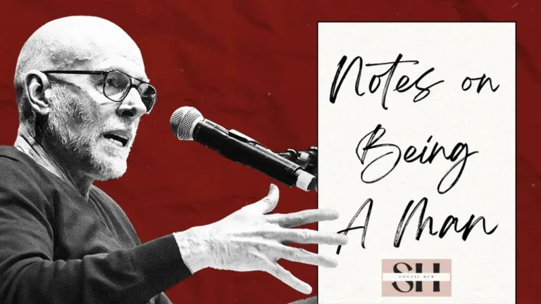 Notes on Being a Man